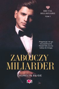 Zabójczy miliarder. Brutal Billionaire. Tom 1 - Laurelin Paige - ebook