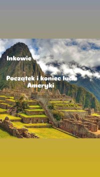 Inkowie. Początek i koniec Ludu Ameryki - Aleksandra Adamus - ebook