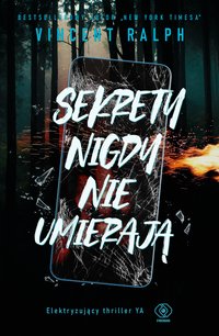 Sekrety nigdy nie umierają - Vincent Ralph - ebook