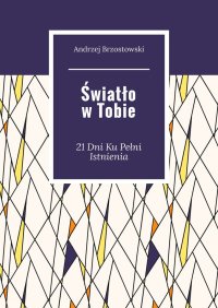 Światło w Tobie - Andrzej Brzostowski - ebook