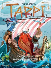 Tappi. Podróże Tappiego po Szumiących Morzach - Marcin Mortka - ebook