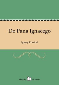Do Pana Ignacego - Ignacy Krasicki - ebook
