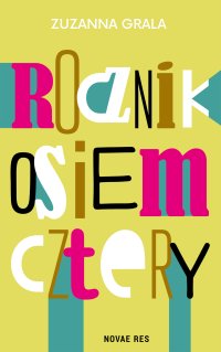 Rocznik osiem cztery - Zuzanna Grala - ebook