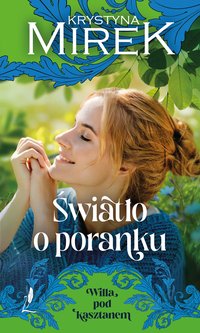 Światło o poranku - Krystyna Mirek - ebook