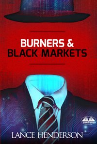 Burners & Black Markets - Lance Henderson - ebook