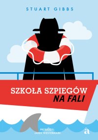 Szkoła szpiegów na fali - Stuart Gibbs - ebook