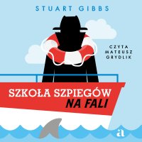 Szkoła szpiegów na fali - Stuart Gibbs - audiobook