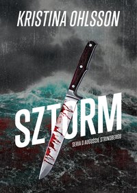 Sztorm - Kristina Ohlsson - ebook