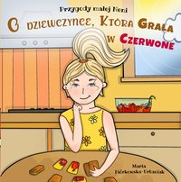 Przygody małej Neni - O dziewczynce, która grała w czerwone - Maria Piórkowska - Urbaniak - audiobook