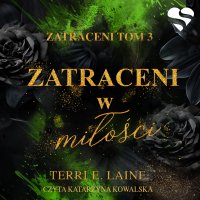 Zatraceni w miłości. Zatraceni. Tom 3 - Terri E. Laine - audiobook