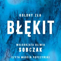 Błękit - Małgorzata Oliwia Sobczak - audiobook