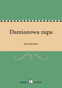 Damianowa zupa - Iwan Kryłow - ebook