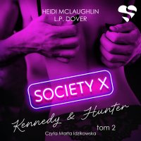 Society X. Kennedy & Hunter. Tom 2 - Heidi McLaughlin - audiobook