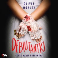Debiutantki - Olivia Worley - audiobook