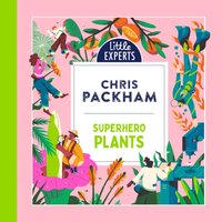 Superhero Plants - Chris Packham - audiobook