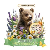 Where Did Lady Spring Go? - Żaneta Blatkiewicz - ebook