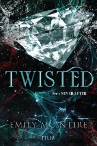 Twisted. Seria Never After - Emily McIntire - ebook