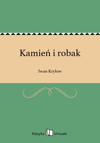Kamień i robak - Iwan Kryłow - ebook
