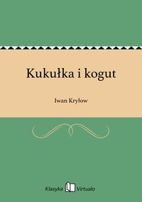 Kukułka i kogut - Iwan Kryłow - ebook
