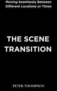 The Scene Transition - Peter Thompson - ebook