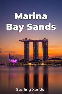 Marina Bay Sands - Sterling Xander - ebook