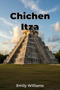 Chichen Itza - Emily Williams - ebook