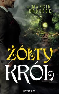 Żółty król - Marcin Brodecki - ebook