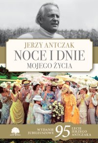 Noce i dnie mojego życia. Wydanie jubileuszowe - Jerzy Antczak - ebook