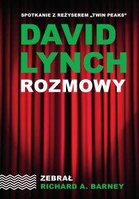 David Lynch. Rozmowy - Richard A. Barney - ebook