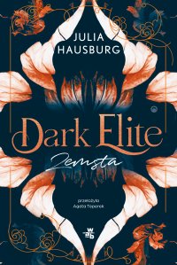 Dark Elite. Zemsta. Tom 1 - Julia Hausburg - ebook