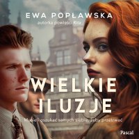 Wielkie iluzje - Ewa Popławska - audiobook