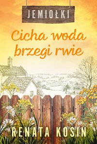 Cicha woda brzegi rwie - Renata Kosin - ebook