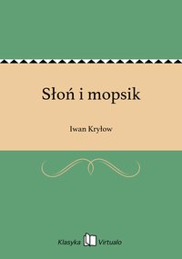 Słoń i mopsik - Iwan Kryłow - ebook