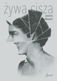 Żywa cisza - Joanna Maurer - ebook