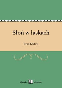 Słoń w łaskach - Iwan Kryłow - ebook