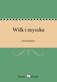 Wilk i myszka - Iwan Kryłow - ebook