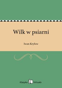Wilk w psiarni - Iwan Kryłow - ebook