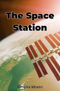 The Space Station - Amelia Khatri - ebook