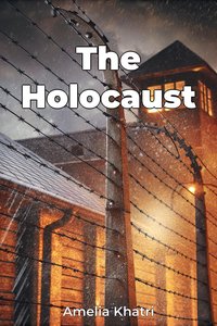 The Holocaust - Amelia Khatri - ebook