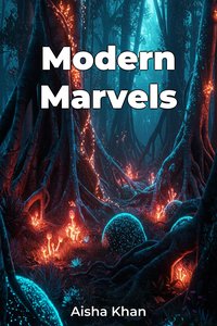 Modern Marvels - Aisha Khan - ebook