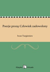 Poezje prozą: Człowiek zadowolony - Iwan Turgieniew - ebook