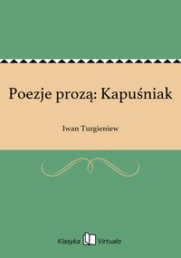 Poezje prozą: Kapuśniak - Iwan Turgieniew - ebook