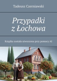 Przypadki z Łochowa - Tadeusz Czerniawski - ebook