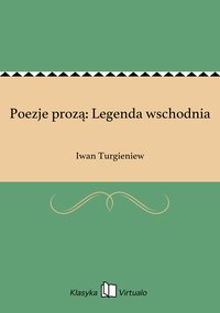 Poezje prozą: Legenda wschodnia - Iwan Turgieniew - ebook