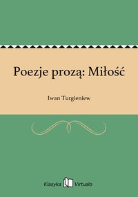 Poezje prozą: Miłość - Iwan Turgieniew - ebook
