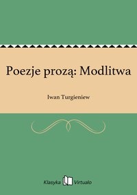 Poezje prozą: Modlitwa - Iwan Turgieniew - ebook