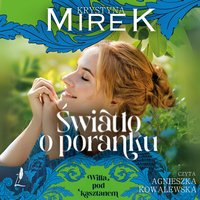 Światło o poranku - Krystyna Mirek - audiobook