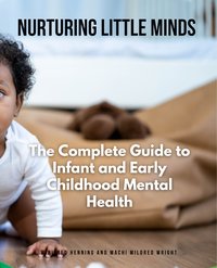 Nurturing Little Minds - Winifred Henning - ebook