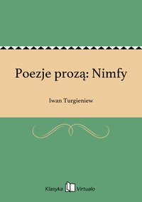 Poezje prozą: Nimfy - Iwan Turgieniew - ebook
