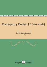 Poezje prozą: Pamięci J.P. Wrewskiej - Iwan Turgieniew - ebook